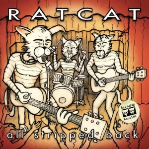 Ratcat-All.Stripped.Back-2023-MP3.320.KBPS-P2P