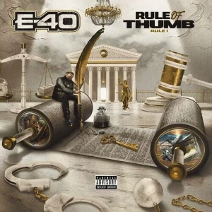 E-40-Rule.of.Thumb-Rule.1-2023-MP3.320.KBPS-P2P