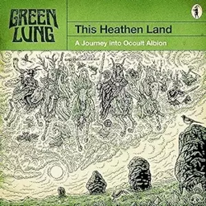 Green.Lung-This.Heathen.Land-2023-MP3.320.KBPS-P2P