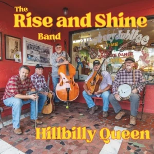 The.Rise.and.Shine.Band-Hillbilly.Queen-2023-MP3.320.KBPS-P2P