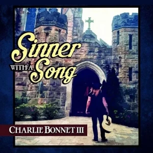 Charlie.Bonnet.III-Sinner.with.a.Song-Expanded.Reissue-2023-320.KBPS-P2P