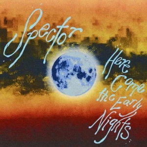 Spector-Here.Come.the.Early.Nights-2023-MP3.320.KBPS-P2P