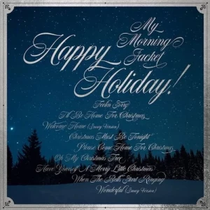 My.Morning.Jacket-Happy.Holiday-2023-MP3.320.KBPS-P2P