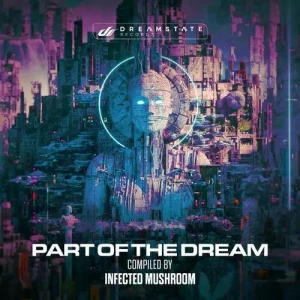 Infected.Mushroom-Part.of.the.Dream-2023-MP3.320.KBPS-P2P