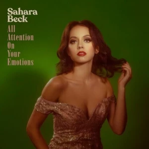 Sahara.Beck-All.Attention.On.Your.Emotions-2023-320.KBPS-P2P