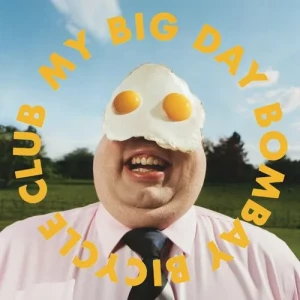 Bombay.Bicycle.Club-My.Big.Day-2023-MP3.320.KBPS-P2P