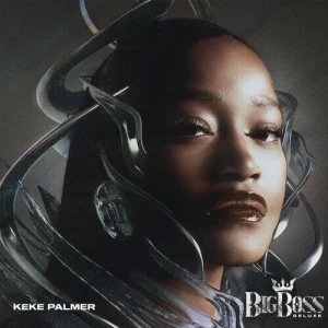 Keke.Palmer-Big.Boss-Deluxe-2023-MP3.320.KBPS-P2P