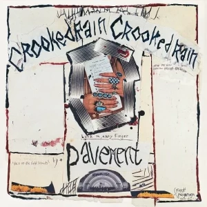 Pavement-Crooked.Rain.Crooked.Rain-LAs.Desert.Origins-2CD-2004-320.KBPS-P2P