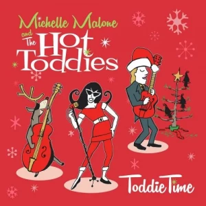 Michelle.Malone.and.The.Hot.Toddies-Toddie.Time-2023-320.KBPS-P2P