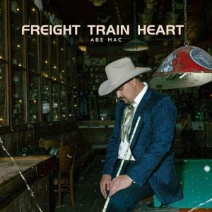 Abe.Mac-Freight.Train.Heart-2023-MP3.320.KBPS-P2P