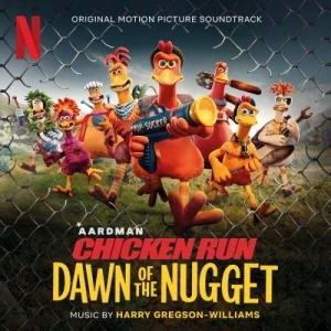 Harry.Gregson-Williams-Chicken.Run-Dawn.of.the.Nugget-Soundtrack-2023-P2P