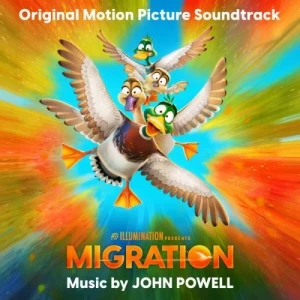 John.Powell-Migration-Original.Motion.Picture.Soundtrack-2023-320.KBPS-P2P