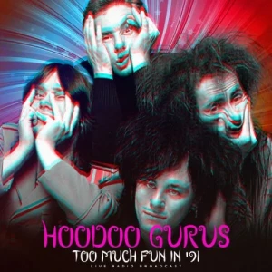 Hoodoo.Gurus-Too.Much.Fun.in.91-Live-2023-MP3.320.KBPS-P2P