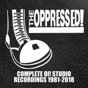 The.Oppressed-Complete.Oi.Studio.Recordings.1981-2018-4CD-2023-P2P