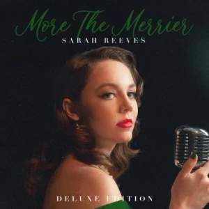 Sarah.Reeves-More.The.Merrier-Deluxe.Edition-2023-320.KBPS-P2P