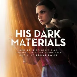 Lorne.Balfe-His.Dark.Materials.Series.3-Episodes.1.and.2-2022-320.KBPS-P2P