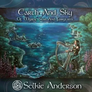 Selkie.Anderson-Earth.And.Sky.Of.Mystic.Seas.And.Fairytales-2022-P2P