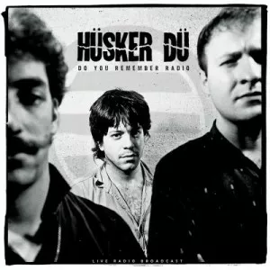 Husker.Du-Do.You.Remember.Radio-Live-2022-320.KBPS-P2P