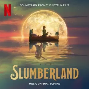 Pinar.Toprak-Slumberland-Soundtrack.from.the.Netflix.Film-2022-P2P