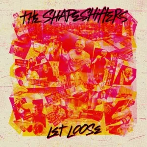 The.Shapeshifters-Let.Loose-2022-MP3.320.KBPS-P2P