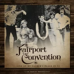 Fairport.Convention-Live.at.My.Fathers.Place.in.74-Live-2022-320.KBPS-P2P