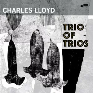 Charles.Lloyd-Trio.Of.Trios-2022-MP3.320.KBPS-P2P