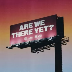 Hillsong.United-Are.We.There.Yet-Expanded.Edition-2023-320.KBPS-P2P