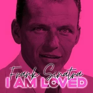 Frank.Sinatra-I.Am.Loved-2023-MP3.320.KBPS-P2P