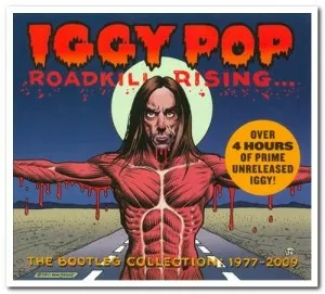 Iggy.Pop-Roadkill.Rising-The.Bootleg.Collection.1977-2009-4CD-2011-P2P