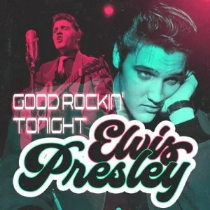 Elvis.Presley-Good.Rockin.Tonight-2022-MP3.320.KBPS-P2P