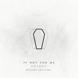 If.Not.for.Me-Eulogy-Deluxe.Edition-2022-MP3.320.KBPS-P2P