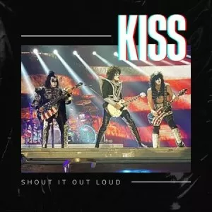 Kiss-Shout.It.Out.Loud-Live-2022-MP3.320.KBPS-P2P