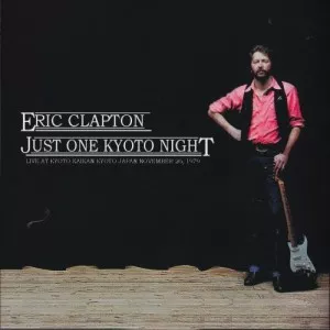 Eric.Clapton-Just.One.Kyoto.Night-2CD-2015-MP3.320.KBPS-P2P