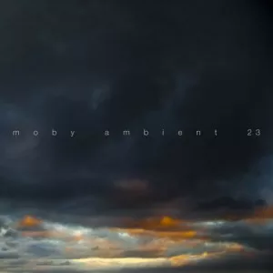 Moby-Ambient.23-2023-MP3.320.KBPS-P2P