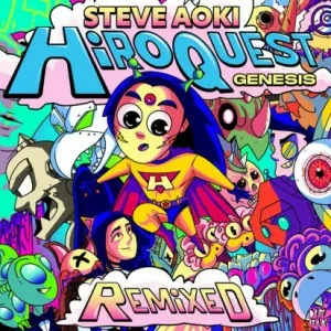 Steve.Aoki-HiROQUEST-Genesis.Remixed-2022-320.KBPS-P2P