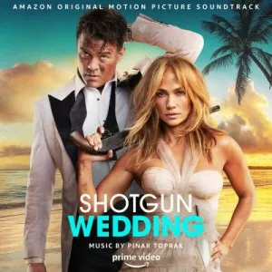 Pinar.Toprak-Shotgun.Wedding-Amazon.Original.Motion.Picture.Soundtrack-2023-P2P