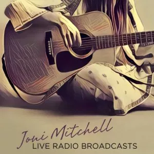 Joni.Mitchell-Live.Radio.Broadcasts-2023-MP3.320.KBPS-P2P