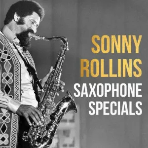 Sonny.Rollins-Saxophone.Specials-2021-MP3.320.KBPS-P2P