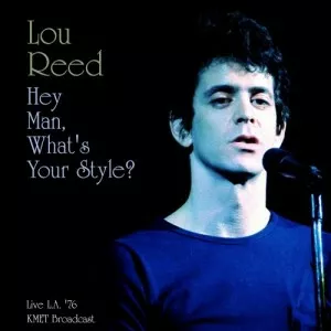 Lou.Reed-Hey.Man.Whats.Your.Style-Live.L.A.76-2021-320.KBPS-P2P