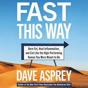 Dave.Asprey-Fast.This.Way-Audiobook-P2P