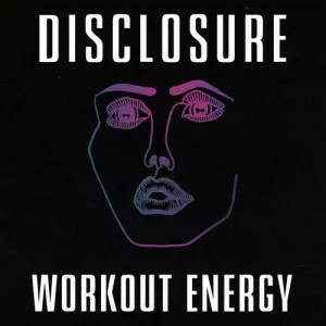 Disclosure-Workout.Energy-2021-MP3.320.KBPS-P2P