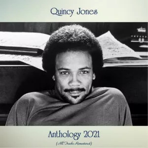 Quincy.Jones-Anthology.2021-All.Tracks.Remastered-2021-P2P