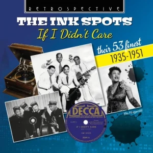 The.Ink.Spots-The.Ink.Spots-If.I.Didnt.Care-2024-320.KBPS-P2P