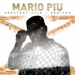 Mario.Piu-Greatest.Hits.and.Remixes-2CD-2024-MP3.320.KBPS-P2P