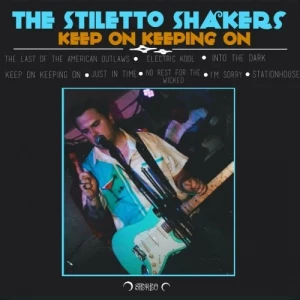 The.Stiletto.Shakers-Keep.On.Keeping.On-2024-MP3.320.KBPS-P2P