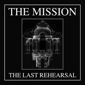 The.Mission-The.Last.Rehearsal-2023-MP3.320.KBPS-P2P