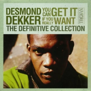 Desmond.Dekker-The.Definitive.Collection-You.Can.Get.It.If.You.Really.Want-2005-P2P