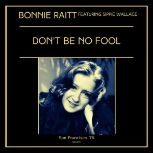 Bonnie.Raitt-Dont.Be.No.Fool-Live.San.Francisco.76-2023-320.KBPS-P2P