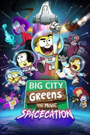 Big City Greens the Movie Spacecation