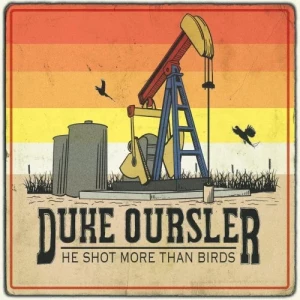 Duke.Oursler-He.Shot.More.Than.Birds-2024-MP3.320.KBPS-P2P